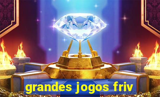 grandes jogos friv